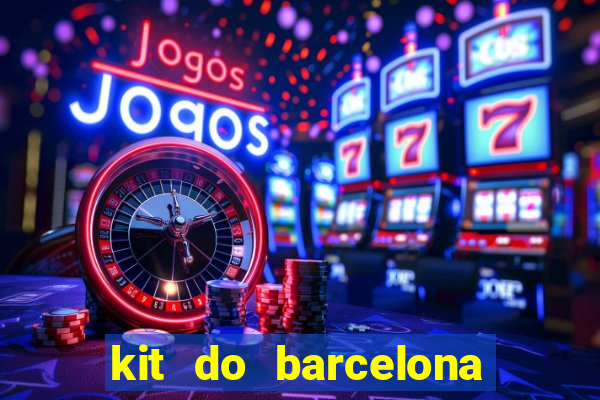 kit do barcelona dls 19